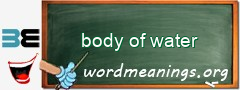 WordMeaning blackboard for body of water